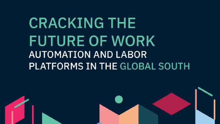 Cracking the future of work. Automation and labor platforms in the Global South