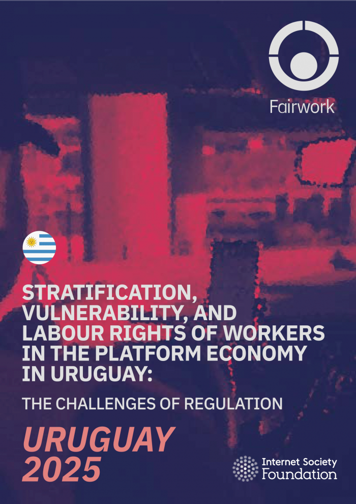 Fairwork Uruguay 2025 Scores: Stratification, vulnerability, and labor rights of workers in the platform economy in Uruguay: the challenges of regulation